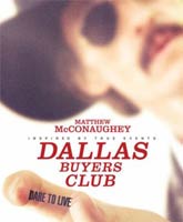 Смотреть Онлайн Далласский клуб покупателей / Dallas Buyers Club [2014]